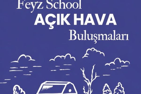 Feyz School Açık Hava Buluşmaları _ İzmir